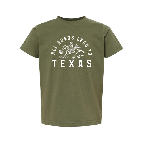 All Roads Lead to Texas Toddler T-Shirt