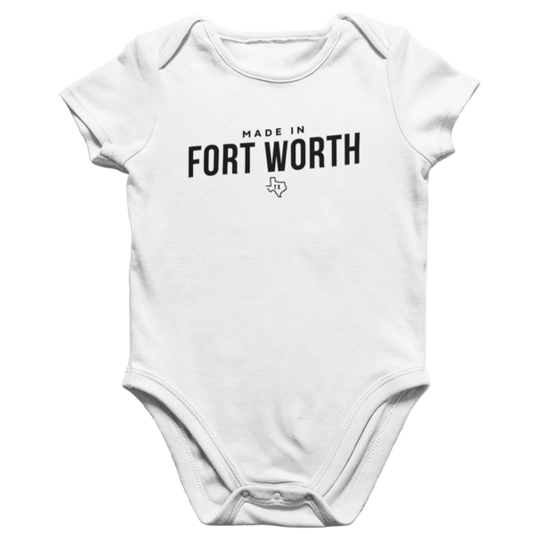Made in Fort Worth TX Onesie