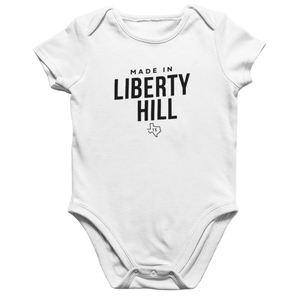 Made in Liberty Hill TX Onesie