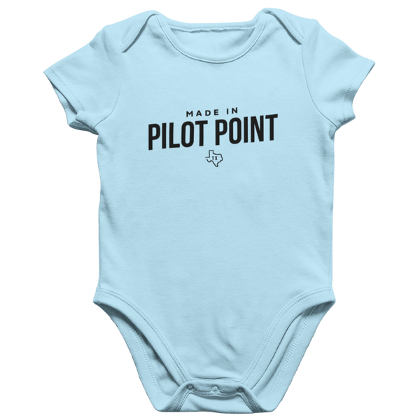 Made in Pilot Point TX Onesie