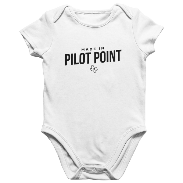Made in Pilot Point TX Onesie