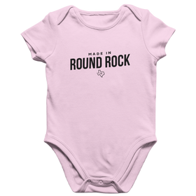 Made Round Rock TX Onesie