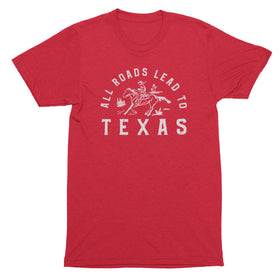All Roads Lead to Texas T-Shirt