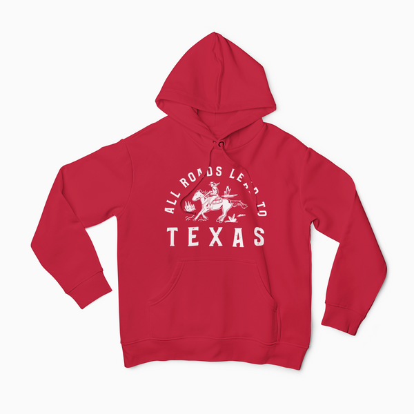 All Roads Lead to Texas Hoodie