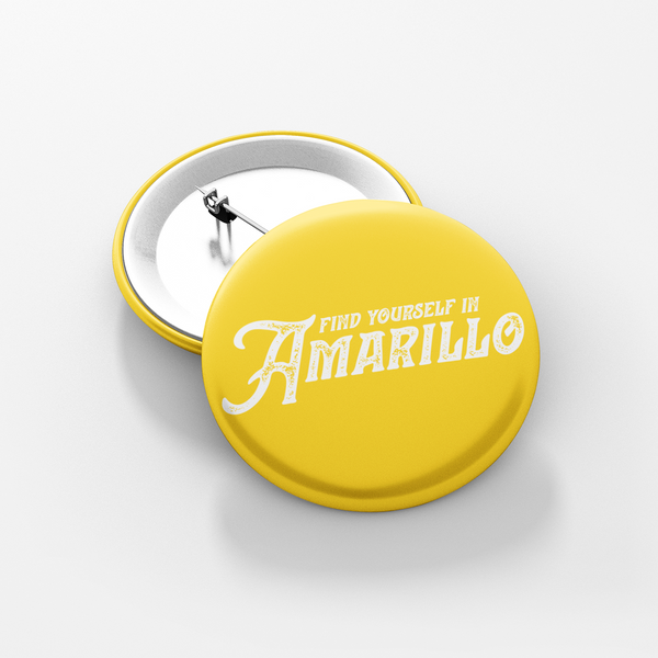 Amarillo Texas Button - Find Yourself