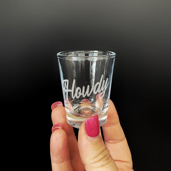 Howdy Shot Glass