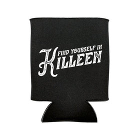 Killeen Texas Can Cooler - Find Yourself