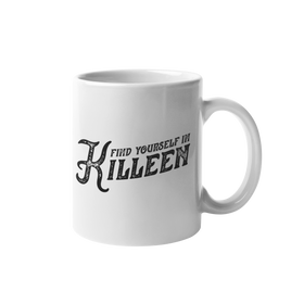 Killeen Texas Mug - Find Yourself