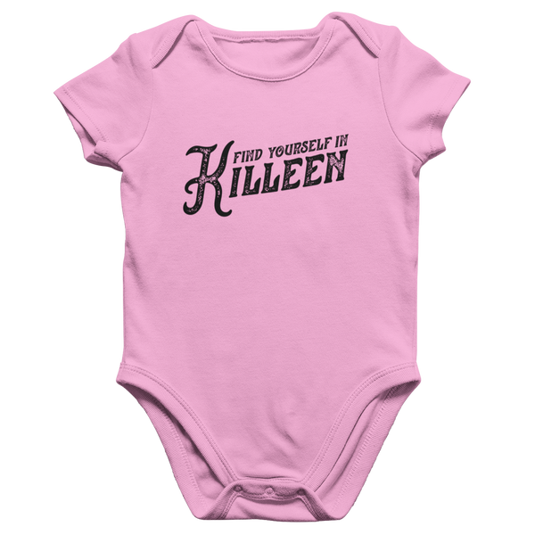 Killeen Texas Infant Onesie - Find Yourself