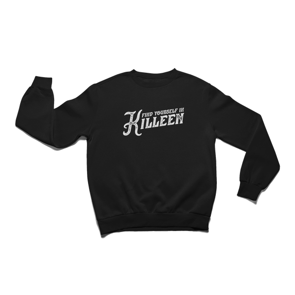Killeen Texas Sweatshirt-Find Yourself